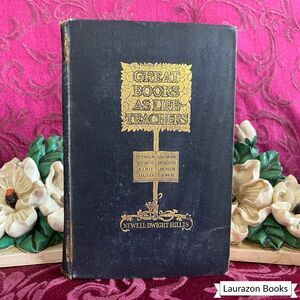 1899 Great Books as Life-Teachers by Newell Dwight Hillis, Antique Book